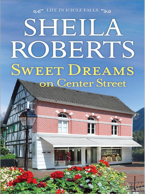 Title details for Sweet Dreams on Center Street by Sheila  Roberts - Available